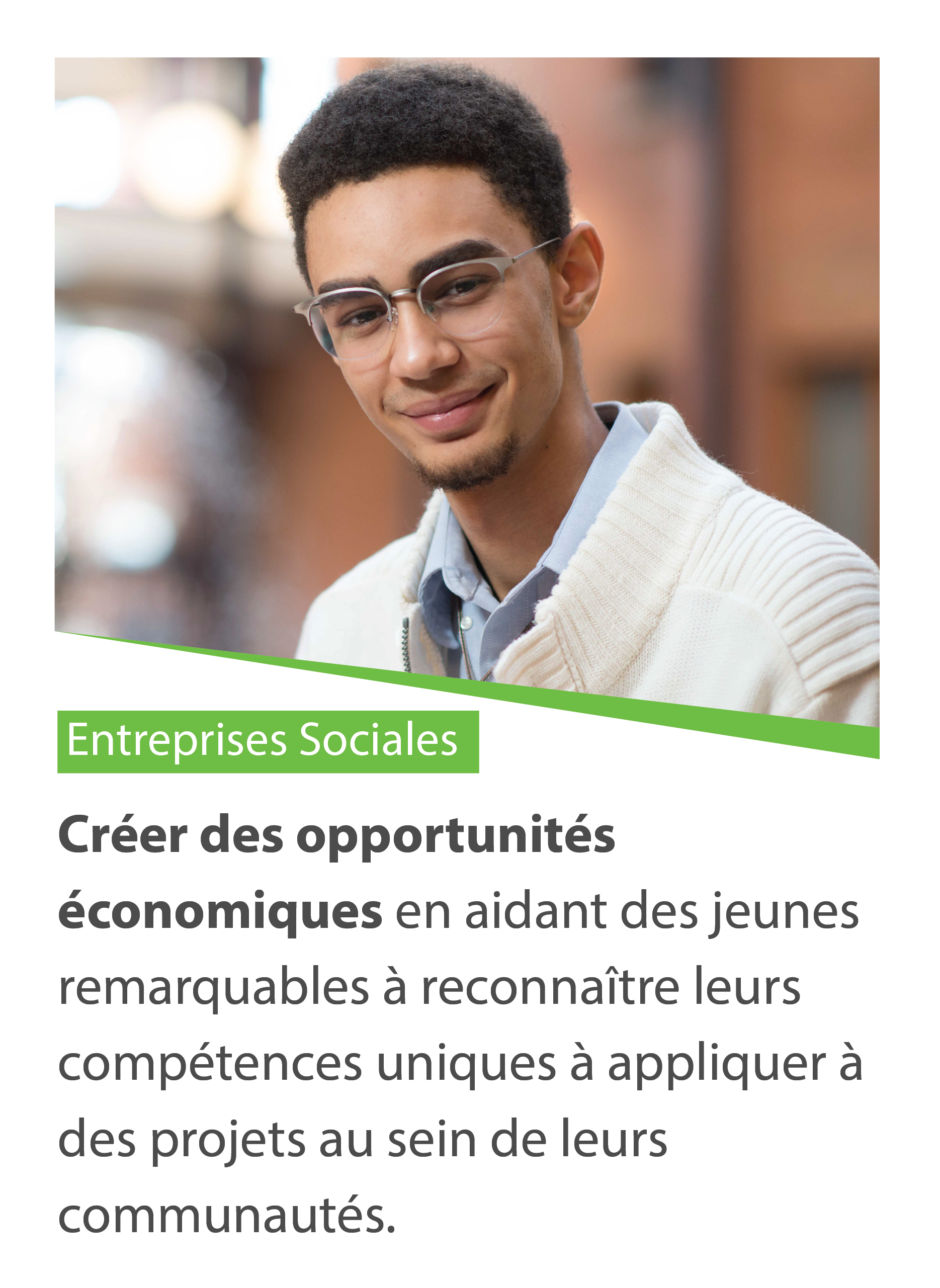 Social enterprises. Creating economic opportunities by helping remarkable youth recognize their unique skill sets to apply towards projects within their communities.